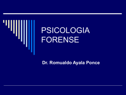 PSICOLOGIA FORENSE Dr. Romualdo Ayala Ponce