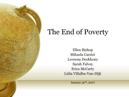 The End of Poverty Ellen Bishop Mihaela Carstei Loveena Dookhony