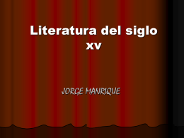 Literatura del siglo xv JORGE MANRIQUE