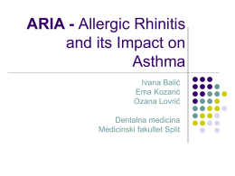 ARIA - and its Impact on Asthma Ivana Balić