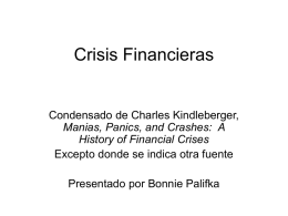 Crisis Financieras Condensado de Charles Kindleberger, Excepto donde se indica otra fuente