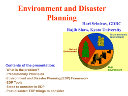 Environment and Disaster Planning Hari Srinivas, GDRC Rajib Shaw, Kyoto University