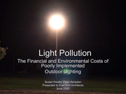 Light Pollution The Financial and Environmental Costs of Poorly Implemented Outdoor Lighting