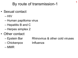 By route of transmission-1 • Sexual contact • Other contact