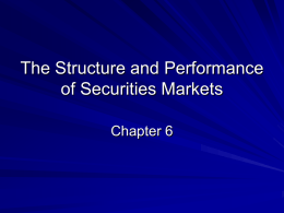 The Structure and Performance of Securities Markets Chapter 6