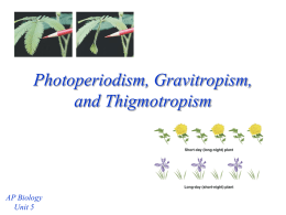 Photoperiodism, Gravitropism, and Thigmotropism AP Biology Unit 5