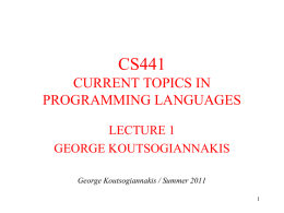 CS441 CURRENT TOPICS IN PROGRAMMING LANGUAGES LECTURE 1
