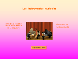 Los instrumentos musicales CONOCE LAS FAMILIAS DE LOS INSTRUMENTOS VANESSA DEL RÍO