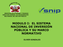 MODULO I:  EL SISTEMA NACIONAL DE INVERSIÓN PÚBLICA Y SU MARCO NORMATIVO
