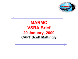 MARMC VSRA Brief 20 January, 2009 CAPT Scott Mattingly