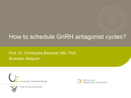 How to schedule GnRH antagonist cycles? Brussels, Belgium