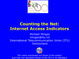 Counting the Net: Internet Access Indicators Michael Minges