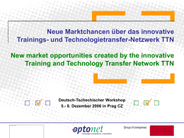  Neue Marktchancen über das innovative Trainings- und Technologietransfer-Netzwerk TTN