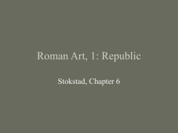Roman Art, 1: Republic Stokstad, Chapter 6