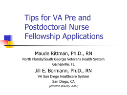 Tips for VA Pre and Postdoctoral Nurse Fellowship Applications Maude Rittman, Ph.D., RN