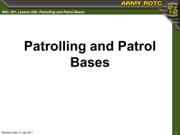 Patrolling and Patrol Bases MSL 301, Lesson 05b: Patrolling and Patrol Bases 1