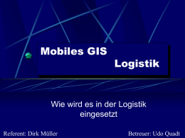 Mobiles GIS Logistik Wie wird es in der Logistik eingesetzt