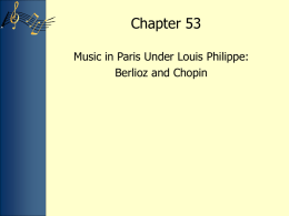 Chapter 53 Music in Paris Under Louis Philippe: Berlioz and Chopin