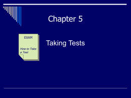 Chapter 5 Taking Tests EXAM How to Take