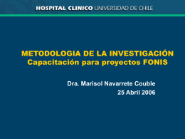 METODOLOGIA DE LA INVESTIGACIÓN Capacitación para proyectos FONIS Dra. Marisol Navarrete Couble