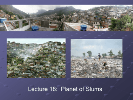 Lecture 18:  Planet of Slums