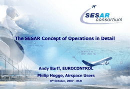 The SESAR Concept of Operations in Detail Andy Barff, EUROCONTROL 8