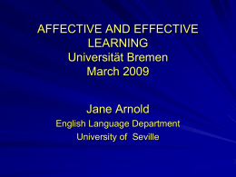 AFFECTIVE AND EFFECTIVE LEARNING Universität Bremen March 2009