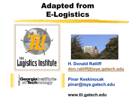 Adapted from E-Logistics H. Donald Ratliff Pinar Keskinocak