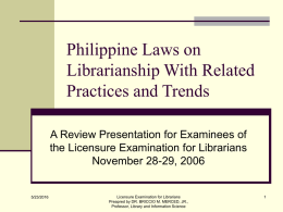 Philippine Laws on Librarianship With Related Practices and Trends