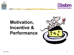 Motivation, Incentive &amp; Performance 1