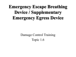 Emergency Escape Breathing Device / Supplementary Emergency Egress Device Damage Control Training