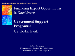Financing Export Opportunities in Kazakhstan US Ex-Im Bank Government Support
