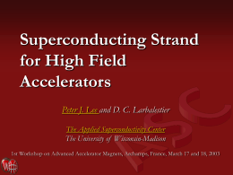 Superconducting Strand for High Field Accelerators Peter J. Lee