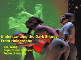 Understanding the Dark Energy From Holography Bin  Wang Department of Physics,