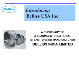 Introducing Belliss USA Inc. BELLISS INDIA LIMITED A SUBSIDIARY OF