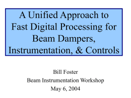 A Unified Approach to Fast Digital Processing for Beam Dampers, Instrumentation, &amp; Controls
