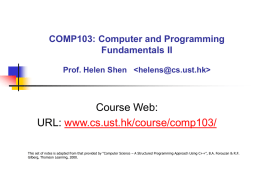 Course Web: URL: www.cs.ust.hk/course/comp103/ COMP103: Computer and Programming