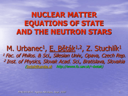 NUCLEAR MATTER EQUATIONS OF STATE AND THE NEUTRON STARS M. Urbanec