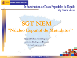 SGT NEM “Núcleo Español de Metadatos” Alejandra Sánchez Maganto Antonio Rodríguez Pascual