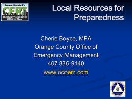 Local Resources for Preparedness Cherie Boyce, MPA Orange County Office of