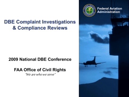 DBE Complaint Investigations &amp; Compliance Reviews “We are who we serve”