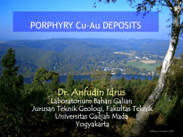 Dr. Arifudin Idrus PORPHYRY Cu-Au DEPOSITS Laboratorium Bahan Galian
