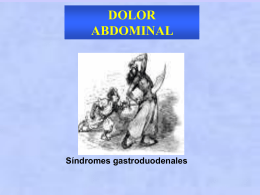 DOLOR ABDOMINAL Síndromes gastroduodenales