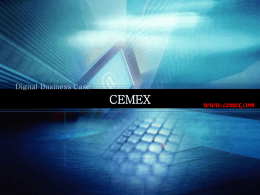 CEMEX www.cemex.com Digital Business Case