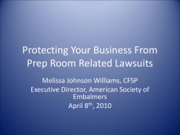 Protecting Your Business From Prep Room Related Lawsuits Melissa Johnson Williams, CFSP