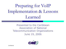 Preparing for VoIP Implementation &amp; Lessons Learned Presented to the Caribbean