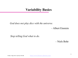 Variability Basics God does not play dice with the universe.