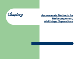 Chapter9 Approximate Methods for Multicomponent, Multistage Separations