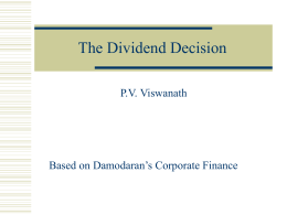 The Dividend Decision P.V. Viswanath Based on Damodaran’s Corporate Finance