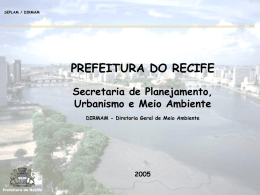 PREFEITURA DO RECIFE Secretaria de Planejamento, Urbanismo e Meio Ambiente 2005